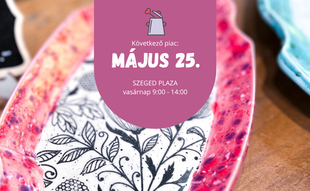 Bödön Piac a Szeged Plazában 05.25.