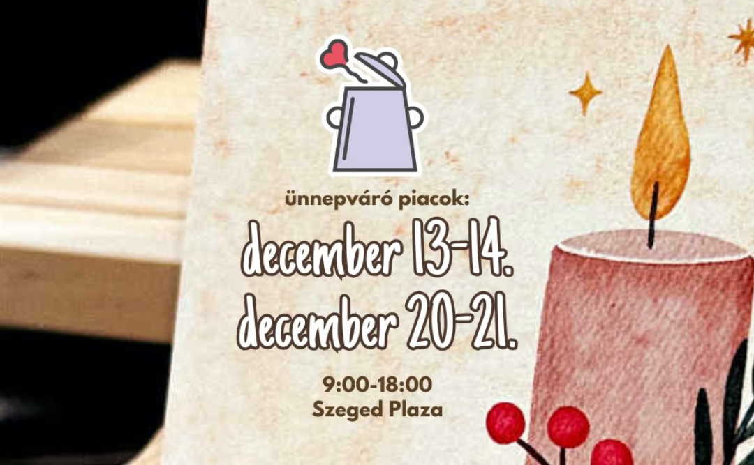 Bödön Piac a Szeged Plazában decemberben is