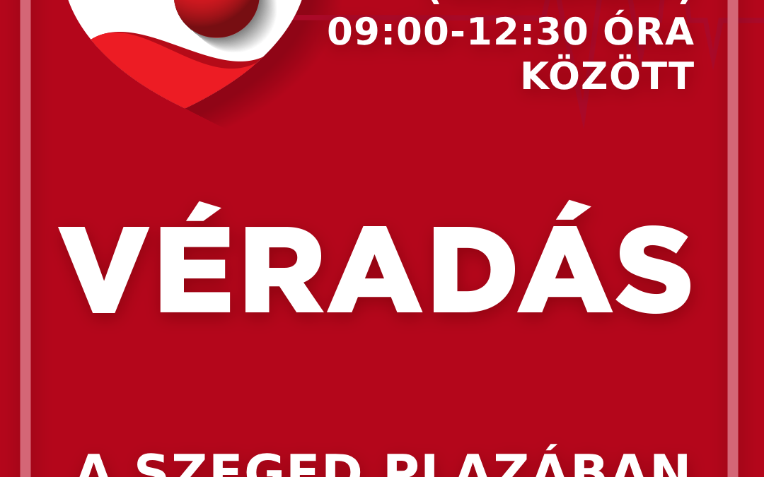 Véradás a Szeged Plazában 04.26.